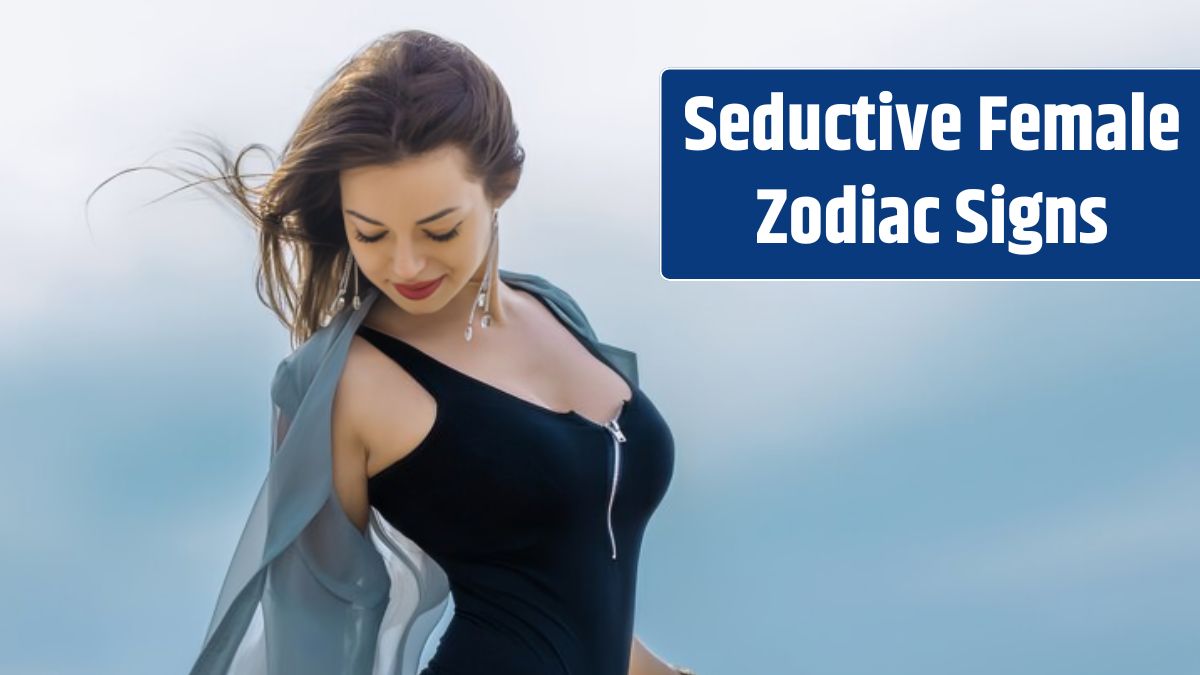 Top 3 Seductive Female Zodiac Signs