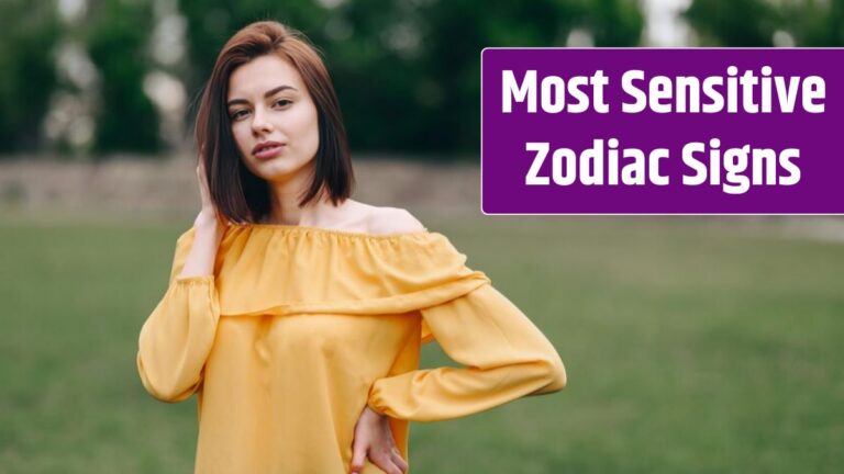 Top 5 Most Sensitive Zodiac Signs